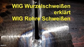 Wurzelschweißen TIPP Schweißkurs für Anfänger wichtiger WIG Rohrschweißkurs TIPP YouTube Channel FHD [upl. by Elak]