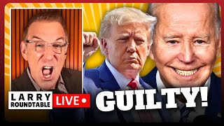 Will America Survive the Trump Guilty Verdict  Larry Roundtable [upl. by Collete801]