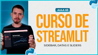 Curso de Streamlit  Aula 3  Sidebar Datas e Sliders [upl. by Natiha]