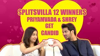 Splitsvilla 12 winners Priyamvada and Shrey on their journey [upl. by Pepi]