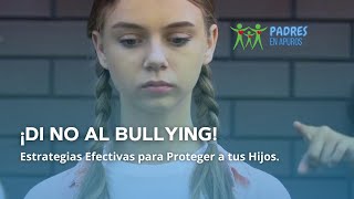 ¡Di No al Bullying Estrategias efectivas para proteger a tus hijos [upl. by Adriel]