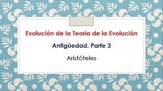 Aristóteles  Evolución IX  BiologiaXXI [upl. by Gnal]