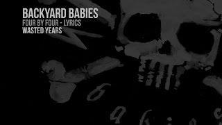 Backyard Babies  Wasted Years Lyrics Video [upl. by Eniretak]