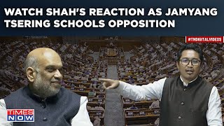 Watch Amit Shah React To BJP MP Jamyang Tsering Schooling Opposition In Parliament Over JampK Bills [upl. by Grory21]