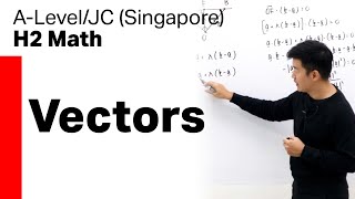 H2 Math Vectors  ALevelJunior College JC Singapore Tuition [upl. by Adnil516]