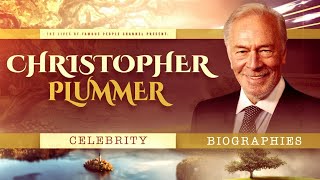 Christopher Plummer Biography  Documentary about Christopher Plummer [upl. by Wivinah425]