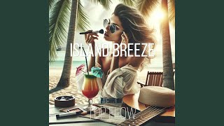 Island Breeze [upl. by Miculek]