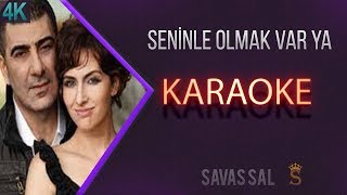 Seninle Olmak Var Ya Karaoke [upl. by Narmak682]