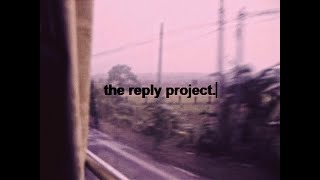 The Reply Project 2024  Trailer [upl. by Annaohj]