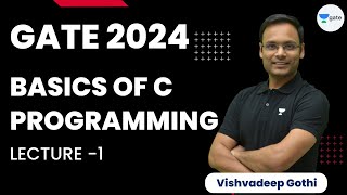 Basics of C Programming  L 1  C Language  GATE 202425  Vishvadeep Gothi [upl. by Bartlett762]