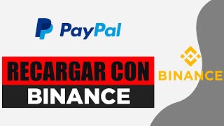 Como Recargar Paypal con Binance 2024  Retirar Dinero de Bincance a Paypal [upl. by Dyrraj411]