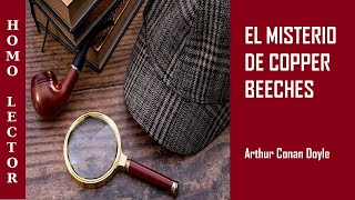 EL MISTERIO DE COPPER BEECHES SHERLOCK Relato de MISTERIO Y DETECTIVES de CONAN DOYLE AUDIOLIBRO [upl. by Thomson]