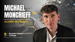 Alumni Spotlight Michael Moncrieff [upl. by Koval]