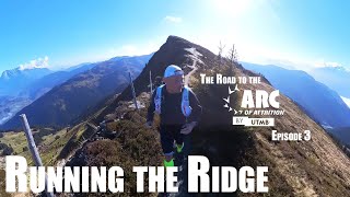 UTMB Arc of Attrition The road to Running the Ridge [upl. by Rettuc]