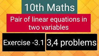 10th Maths Pair of linear equations in two variables  Exercise 31 34 problems [upl. by Laekim]