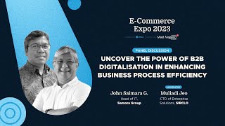 ECommerce Expo MM23ID  John Saimara Ginting amp Muliadi Jeo  The Power of B2B Digitalisation [upl. by Ahcilef]