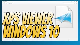 How to Install XPS Viewer in Windows 10 Tutorial [upl. by Almallah]