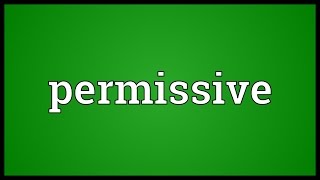 Permissive Meaning [upl. by Studley223]