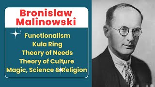 Bronislaw Malinowski  Kula Ring  Magic Science and Religion  Needs Theory of Culture [upl. by Hajin]