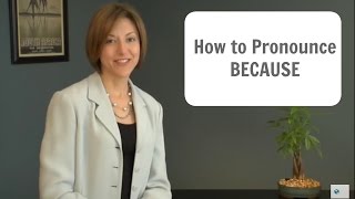 How to pronounce BECAUSE  American English Pronunciation Lesson [upl. by Philina]