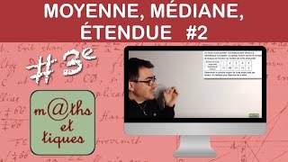 Calculer une moyenne une médiane une étendue 2  Troisième [upl. by Nor]