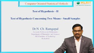 LEC08COSM Test of HypothesisII Concerning Two Mean  Small Samples by Dr N CH Ramgopal [upl. by Naesed]