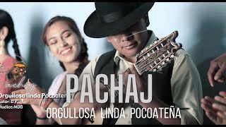 Orgullosa LINDA POCOATEÑA  Pachaj [upl. by Yzzik]