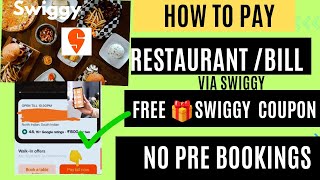 swiggy coupon discountHow to Pay Restaurant Bill on swiggyNo pre bookings  swiggy dineout [upl. by Eberly]