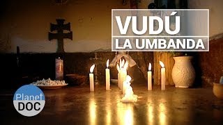 Los Misterios del Vudú La Umbanda  Cultura  Planet Doc [upl. by Aliel]