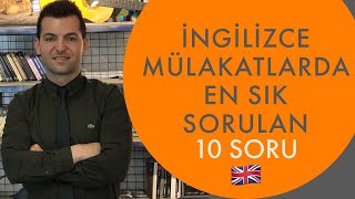 İngilizce mülakatlarda en sık sorulan 10 soru ve muhtemel cevaplar [upl. by Libnah]