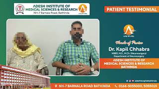 Patient Testimonial  Dr Kapil Chhabra Neurosurgeon  Adesh Hospital Bathinda [upl. by Otes839]