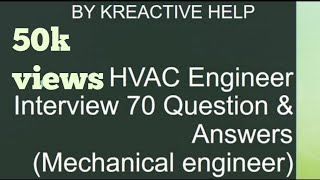 HVAC Engineer Interview 70 Question amp Answers [upl. by Ilojne35]