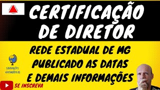 CERTIFICAÃ‡ÃƒO DE DIRETOR DA REDE ESTADUAL DE MG 2022  PUBLICADO AS INFORAMÃ‡Ã•ES [upl. by Ras]