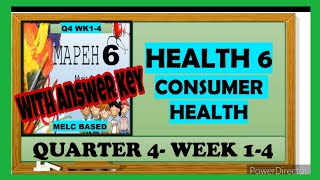 HEALTH 6  CONSUMER HEALTH  QUARTER 4 WEEK 14  MAPEH 6 [upl. by Icart343]