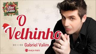 Gabriel Valim  O Velhinho  Natal em Família [upl. by Iveksarap]