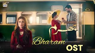 BHARAM OST  RABYA KULSOOM  OMER SHEHZAD  FULL OST [upl. by Notsahc]