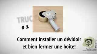 Comment utiliser un dévidoir et bien sceller une boîte [upl. by Rexfourd]