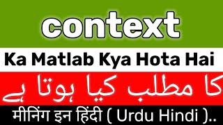 Context Meaning  Context Meaning In UrduHindi  Context Ka Matlab Kya Hai  Context Ka Meaning Ky [upl. by Sinegra]