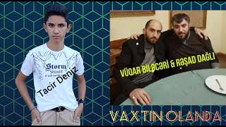 Resad Dagli ft Vuqar Bileceri vaxtın olanda yeni trend remix tacir deniz [upl. by Aikemaj772]