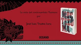 Moctezuma de José Luis Trueba Lara [upl. by Wrennie]