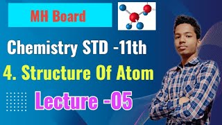 Chemistry Class11th  Chapter 4 Structure Of Atom Lecture 05  MH Board [upl. by Leidag]