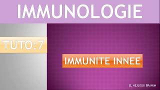 IMMUNOLOGIE 8 TUTO 7 Limmunité innée [upl. by Meehaf]