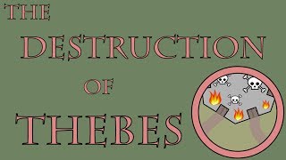 The Destruction of Thebes 335 to 334 BCE [upl. by Ludvig]