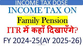 INCOME TAX ON FAMILY PENSION ITR FOR FAMILY PENSION TAX CALCULATION ON PENSION FAMILY PENSION TAX [upl. by Akiem]