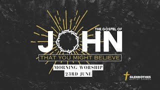 Sun 23rd June  Morning Worship  Glenrothes Baptist Church [upl. by Llenreb945]