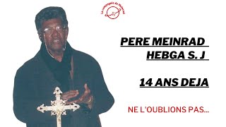 Père Meinrad HEBGA 14 ans après son rappel à Dieu nous ne loublions pas [upl. by Assilaj]