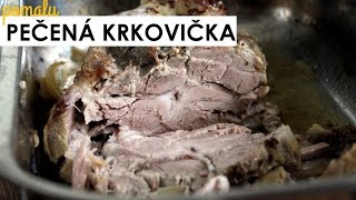 POMALU PEČENÁ KRKOVIČKA  recept [upl. by Bev]