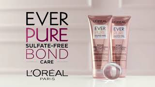 L’Oréal Paris EverPure Sulfate Free Bond Care Bonding Hair Care Strengthens Weak Hair Bonds [upl. by Jenks]