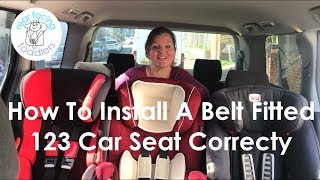 How To Install A Belt Fitted 123 Car Seat Correctly [upl. by Trakas172]