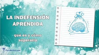 ¿Qué es la Indefensión Aprendida y cómo superarla [upl. by Tate767]